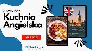 Kuchnia Angielska - poznaj najpopularniejsze dania kuchni angielskiej - Smaki świata, odcinek 2