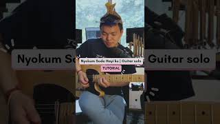 Nyokum Sode Hayi Ku | Guitar Solo Tutorial