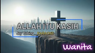 Allah itu kasih | karaoke FEMALE #rohanikristen