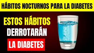 Los 8 Mejores Hábitos Nocturnos Que Los Diabéticos Deben Conocer!