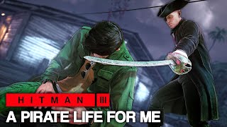 HITMAN™ 3 - A Pirate's Life for Me (Silent Assassin)