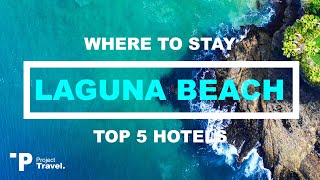 LAGUNA BEACH: Top 5 Places to Stay in Laguna Beach, California (Hotels & Resorts