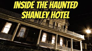 Inside the Haunted Shanley Hotel