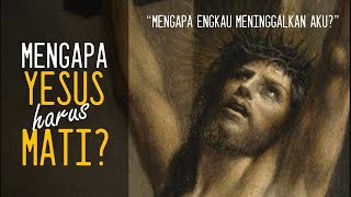 Mengapa Yesus harus Disalib? | feat. rajawalichurch