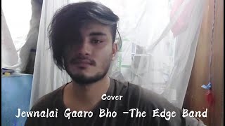 Jewnalai Gaaro Bho - The Edge Band  | Cover Video By Anik Shakya