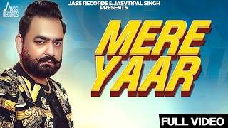 Mere Yaar | (Full HD) | Sachin Rahonwala |  Punjabi Songs | Jass Records