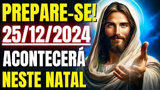 DEUS DIZ: PREPARE-SE, ACONTECERÁ NESTE NATAL!