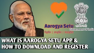 What is Aarogya Setu App \u0026 How to download and Register it