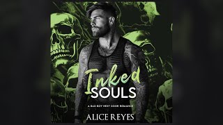 INKED SOULS by Alice Reyes - FULL AUDIOBOOK - BAD BOY NEXT DOOR ROMANCE #audiobook #badboyromance