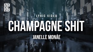 Janelle Monáe  - Champagne Sh*t | Lyrics