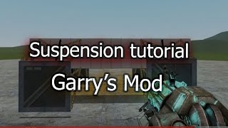 Garry's mod suspension tutorial