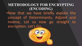 Linear Algebra project on encryption and decryption using inverse of matrices.