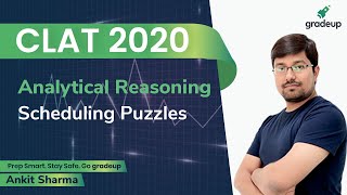 CLAT 2020 | Scheduling Puzzles for CLAT 2020 | Analytical Reasoning | Ankit Sharma | Gradeup