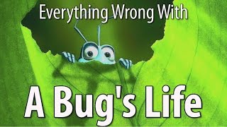 Everything Wrong With A Bug's Life In 13 Minutes Or Less