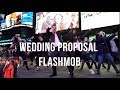 TIMES SQUARE WEDDING PROPOSAL FLASH MOB BY I LOVE DANCE