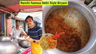 Ranchi তে গিয়ে Old Delhi Famous BIRYANI খেয়ে Just অবাক ₹60 টাকা😱|Delhi Chicken Biryani|Street Food