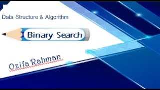 Lec: 02| Binary Search Algorithm| Data Structure & Algorithm | Bangla Tutorial