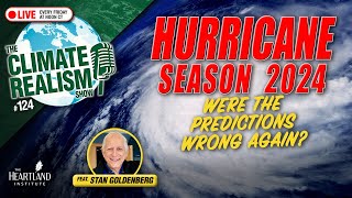 Hurricane Season 2024: Were the predictions wrong again? - The Climate Realism Show #124