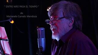 ENTRE MÁS PASA EL TIEMPO - De Marianela Camelo Mendoza por Ricardo Vonte en vivo -