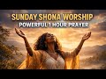 SHONA WORSHIP | 60 Minutes of Powerful Prayer & Spiritual Restoration