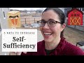 3 Ways to Increase Self-Sufficiency in 2022 + 1 bonus tip! | Beginner homesteading ideas