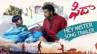 Hey Mister Song Trailer - Fidaa Songs - Varun Tej, Sai Pallavi | Sekhar Kammula | Dil Raju