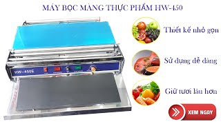 Máy bọc màng thực phẩm hw 450