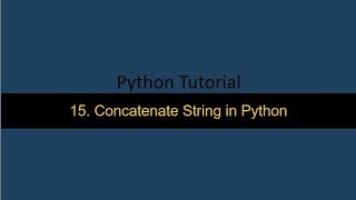 15 Concatenate Strings in Python