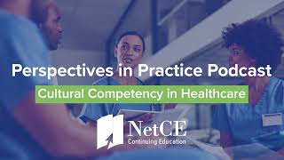 Cultural Competency in Healthcare