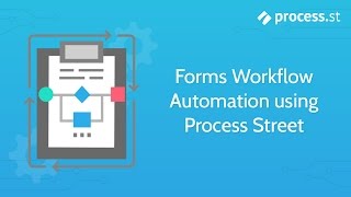 Forms Workflow Automation using Process Street