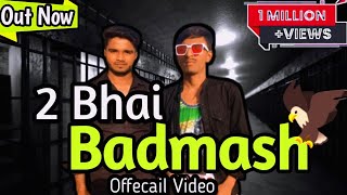 2 Bhai badmash { Badmashi song } Hm do bhai badmash | diler kharkiya | New song 2023 | Up Wale1