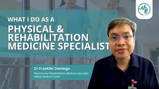 Work As A Physical And Rehabilitation Medicine Specialist | Dr Franklin Domingo