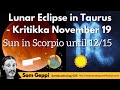 Lunar Eclipse in Taurus - Kritikka November 19 - Sun Moves to Scorpio