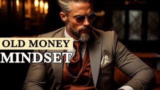 The Psychology Of Old Money How They Thought Differed From Us Gild ...