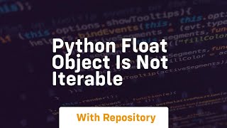 python float object is not iterable