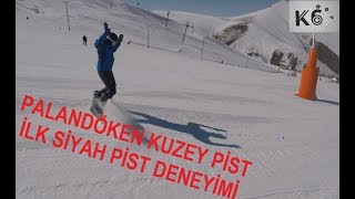 SNOWBOARD- İLK SİYAH PİST DENEYİMİ - YER; PALANDÖKEN KUZEY PİST #120