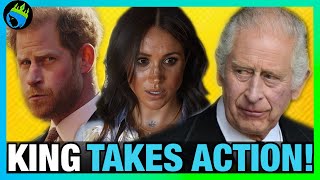 King Charles FINALLY TAKES ACTION to STOP Meghan Markle & Prince Harry!?