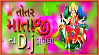 Totar mataji na DJ Dakla shahpur