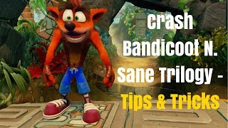 Crash Bandicoot N Sane Trilogy - Tips & Tricks