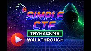 Simple CTF TryHackMe Walkthrough (Step-by-Step)