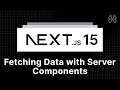Next.js 15 Tutorial - 68 - Fetching Data in Server Components