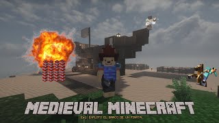 EXPLOTO EL BARCO DE UN PIRATA😱 - Medieval Minecraft - Episode 1