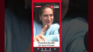 Priyanka Gandhi Talks On Sam Pitroda's 'Racist' Comment
