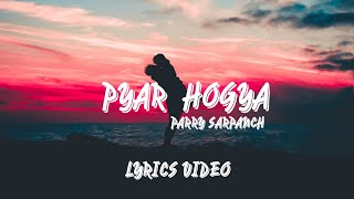Pyar Hogya | Official Lyrics Video |Parry Sarpanch | Latest Punjabi Songs 2021 | Speed Records