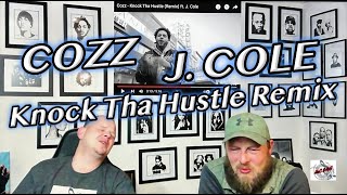COZZ - KNOCK THE HUSTLE REMIX FEAT J. COLE | REACTION!!!