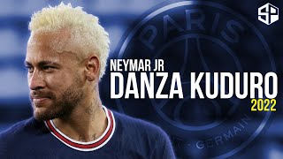 NeymarJr 2022  ► Danza Kuduro (Remix) ● Skills & Goals - HD 🔵 🔴 ⚪️ 🇧🇷