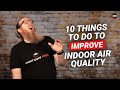 10 Things to Do to Improve Indoor Air Quality