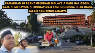 KE BAZAR RAMADAN DI KAMPUNG MALAYSIA HAL LUAR BIASA DI MALAYSIA DI KAMPUNG TAPI SEPERTI INI