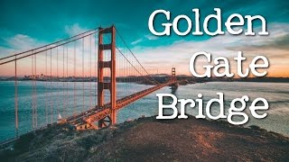 The Golden Gate Bridge for Kids: Famous Landmarks for Children - FreeSchool
