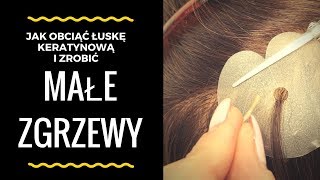 Przedłużanie włosòw metodą keratynową  -Jak zrobić mały zgrzew-łuska keratyna